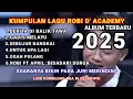 Lagu FULL ALBUM !!! ROBI D'ACADEMY TERBARU 2025 .
