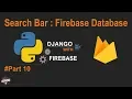 Python django with Firebase Tutorial Create Search bar for Firebase database