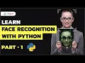 Face Recognition with Python Part 1 Python Tutorial Codegnan