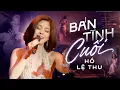 Download Lagu BẢN TÌNH CUỐI - HỒ LỆ THU | Giọng Hát Khiến Khán Giả Muốn Rơi Lệ | Liveshow 2025