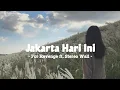 Download Lagu Jakarta Hari Ini - For Revenge ft. Stereo Wall || Akhirnya ku menyerah maafkan ku yang menyela