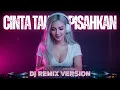 Download Lagu CINTA TAK TERPISAHKAN - DJ REMIX VIRAL TIKTOK 2025 | FULL BASS TERBARU
