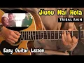 Download Lagu Jiunu Nai Hola - Tribal Rain | Easy Guitar Lesson (Strumming)