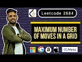 Max Number of Moves In a Grid Leetcode 2684 Recursion Memoization DP