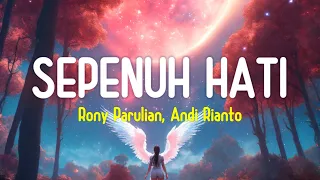 Download Bukan Matahari Bila Tak Menyinari (Lirik Lagu)| Sepenuh Hati - Rony Parulian, Andi Rianto (Viral) MP3