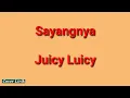 Juicy Luicy - Sayangnya (Lirik Lagu)