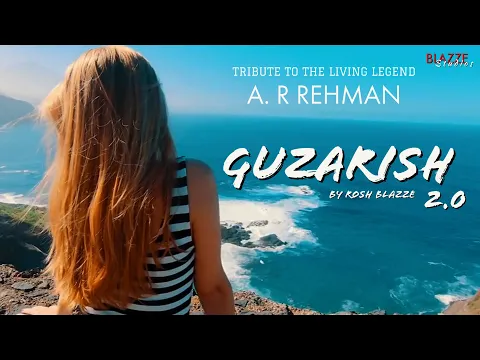 Download MP3 Guzarish 2.0 (Chill Refix) By Rosh Blazze  | Tribute To A. R Rehman