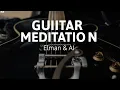 Download Lagu Elman \u0026 AI | Gitaar | Meditatie | Geremasterd en opnieuw vormgegeven met AI-technologie @XalqSound 