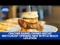 Cracker Barrel-owned biscuit restaurant opening new Myrtle Beach location