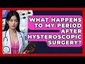 Download Lagu What Happens To My Period After Hysteroscopic Surgery? - The Operating Table