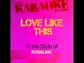 Love Like This (In the Style of Kodaline) (Karaoke Version)
