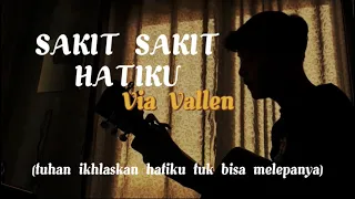 Download Sakit hatiku tuhan ikhlaskan hatiku tuk bisa || SAKIT SAKIT HATIKU - Via Vallen (Cover Panjiahriff) MP3