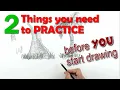 Starting to Draw PART 2 Two Things to Practice