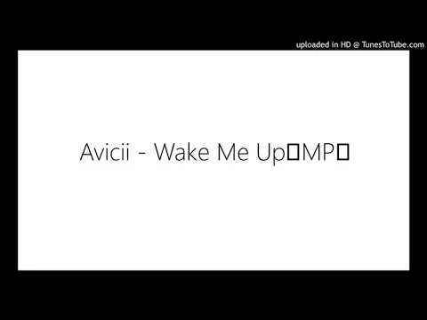 Download MP3 Avicii - Wake Me Up　MP３