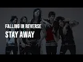 Download Lagu Falling In Reverse - Stay Away [Clean - Lyrics]