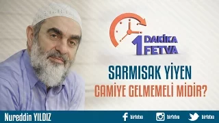 Sarmısak yiyen camiye gelmemeli midir?