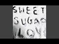Lagu Sweet Sugar Love