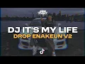 Download Lagu DJ IT'S MY LIFE - BON JOVI X DROP ENAKEUN V2 BASS NYA BIKIN NAGIH!!!🔥