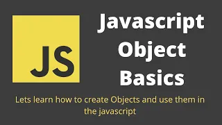 28 Javascript Object Basics How to create Objects and use them in Javascript