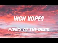 Lagu Panic! At the Disco - High Hopes (Lyrics)