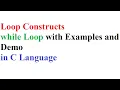 Loop Constructs while Loop in C Language in Urdu Hindi