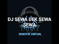 DJ SEWA DEK SEWA SEWA REMIX FULL BASS V2