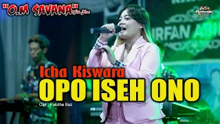 Download ICHA KISWARA TERBARU OPO ISEH ONO // SAVANA SAKJOSE - PM AUDIO MP3