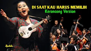 Download DI SAAT KAU HARUS MEMILIH - PANCE PONDAAG || Keroncong Version Cover MP3