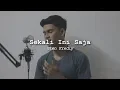 Sekali Ini Saja-Glen Fredly (Adimas_Mahendra Cover)