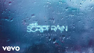 The Script Rain Acoustic Version Audio  The Script Rain Acoustic Version Audio