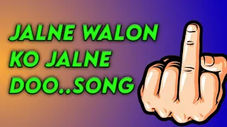  jalne walon ko jalne dooo dj song djsongsremix galli lambadi