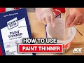 How To Use Paint Thinner Ace Hardware
