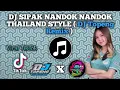 Download Lagu DJ SIPAK NANDOK NANDOK THAILAND STYLE ( DJ TOPENG REMIX ) || AISYAH OFFICIAL