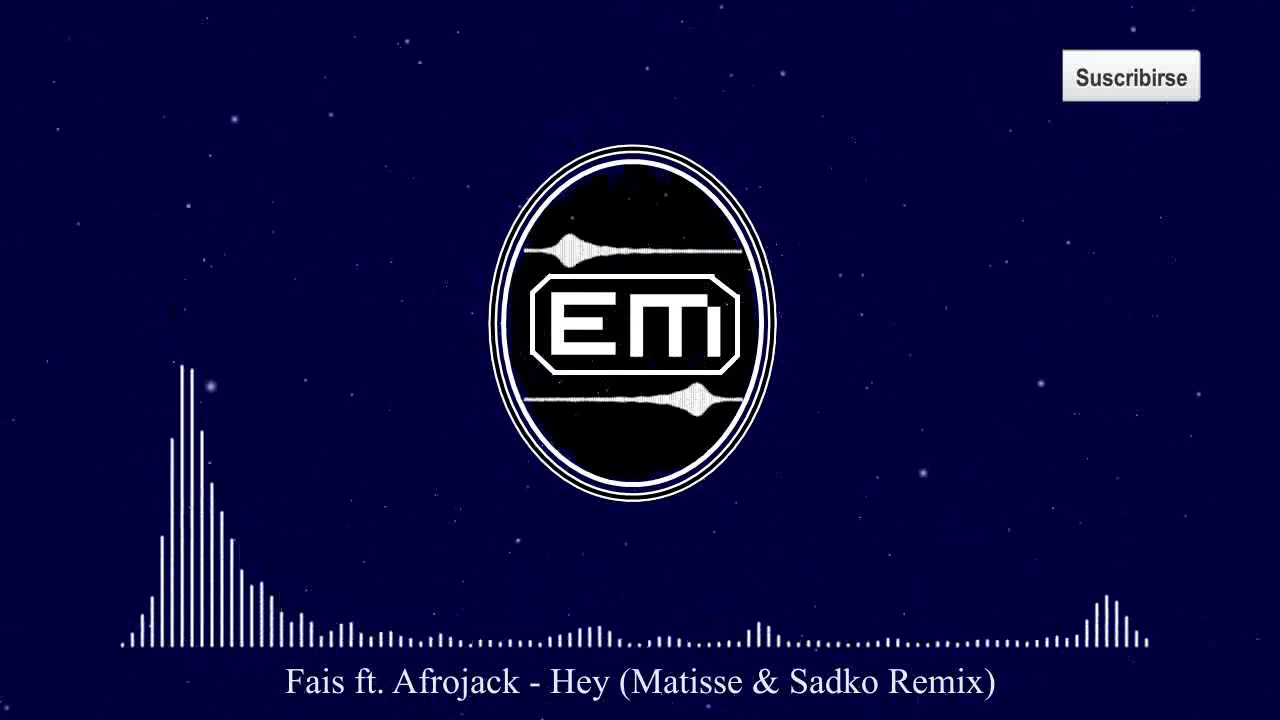 Fais ft  Afrojack - Hey