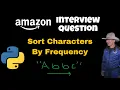 How to Solve Sort Characters By Frequency Leetcode 451 Python