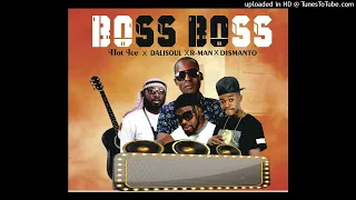hot ice ft dalisoul r man and dismanto boss boss 