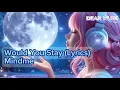 Download Lagu Would You Stay (Lyrics) - Mindme | Chill Song | Music For Study | Morning Vibes
