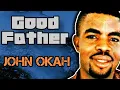 Lagu Evang. John Okah | Beautiful Father