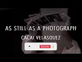 Cacai Velasquez - As Still As A Photograph (Official Lyric Video)