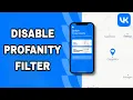 How To Disable And Turn Off Profanity Filter On Vk App
