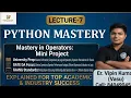 Lec-7 Python Operators Mini Project Logic Building for GATE FAANG 12 Mon Data Sc Free Course