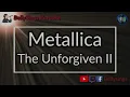 Metallica - The Unforgiven II (Karaoke)