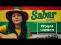 Lagu SABAR - Sadewok | Cover Reggae Version