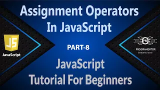 08 Assignment Operators In JavaScript Equal To Operators In JavaScript JavaScript