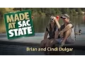 Brian and Cindi Dulgar - Made at Sac State