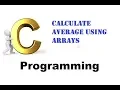 Program 74 - C Program to Calculate Average Using Arrays