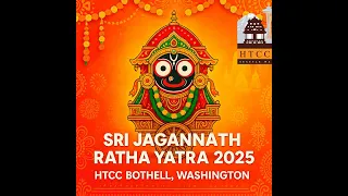 Sri Jagannath Ratha Yatra 2025 HTCC Bothell Join the Divine Celebration
