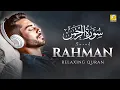 Download Lagu Peaceful Quran Recitation of Surah Ar-Rahman سورة الرحمن | SOFT VOICE | Zikrullah TV