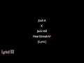 Josh A \u0026 Jake Hill - Heartbreak💔 [Lyric]