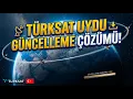 Turksat 4A ya gecis krizi TKGS bozuldu kanal yok mu Iste kesin cozum